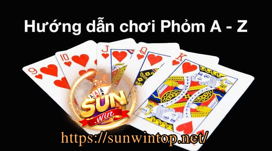 Hướng dẫn chơi game bài Phỏm sunwin